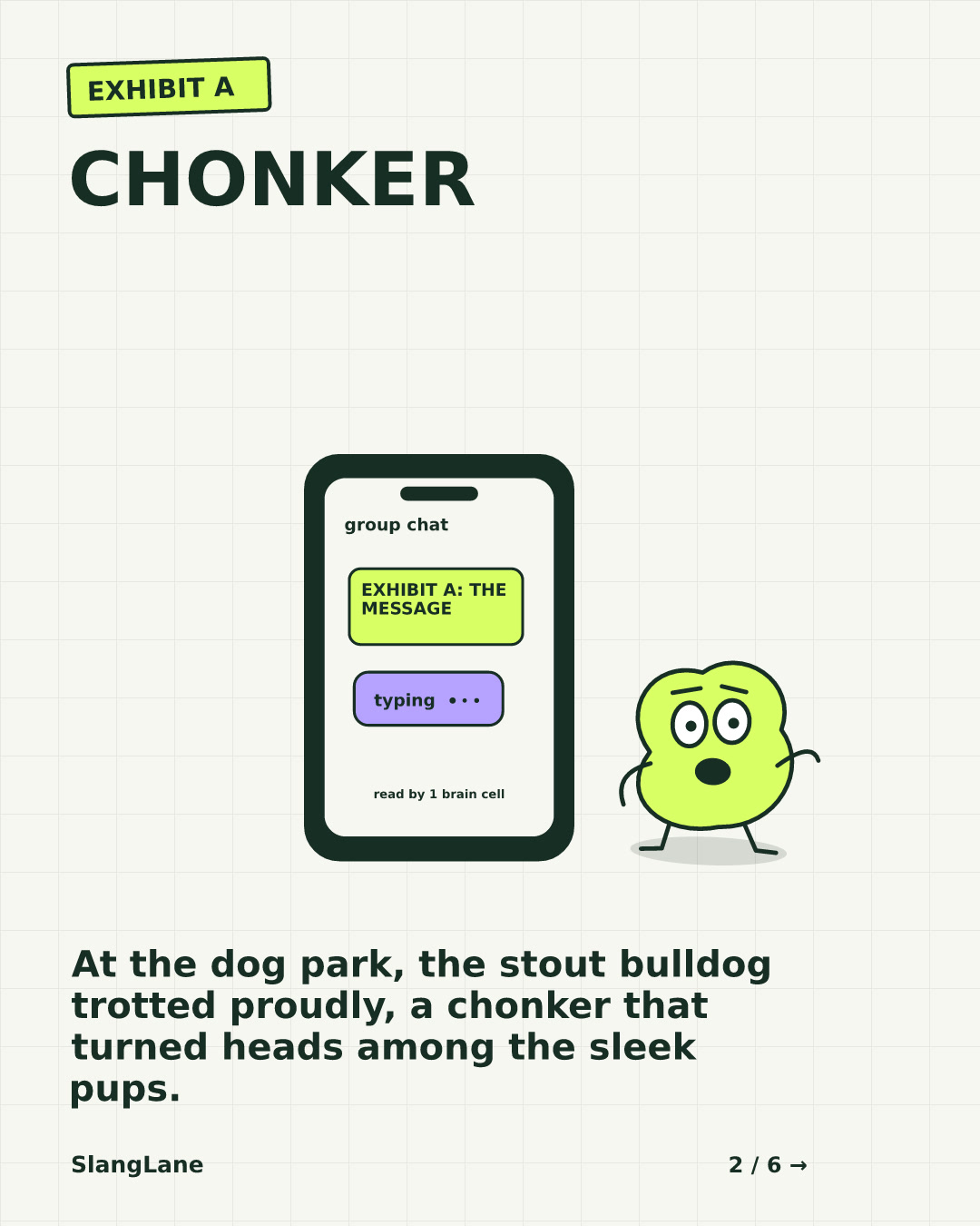 CHONKER — At the dog park, the stout bulldog trotted proudly, a chonker that turned heads among the sleek pups.