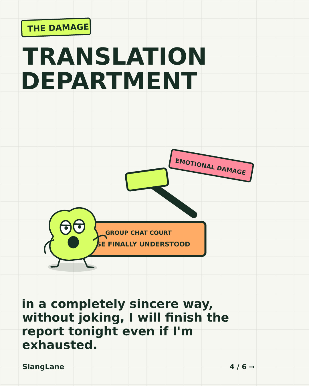 TRANSLATION DEPARTMENT — in a completely sincere way, without joking, I will finish the report tonight even if I'm exhausted.