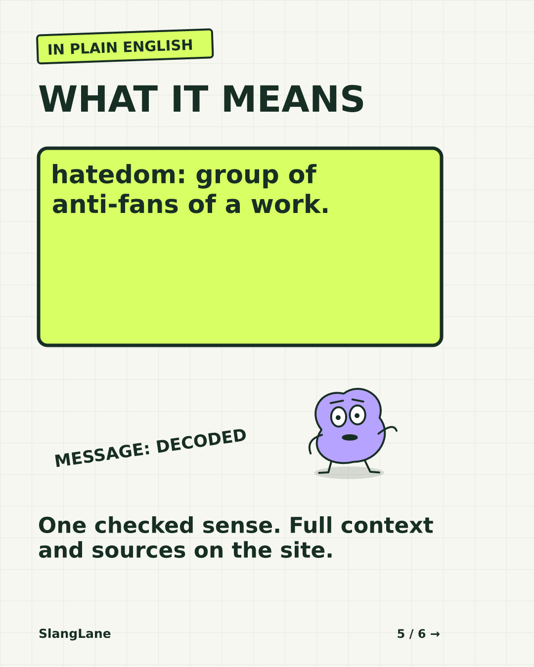 WHAT IT MEANS — hatedom: group of anti‑fans of a work.