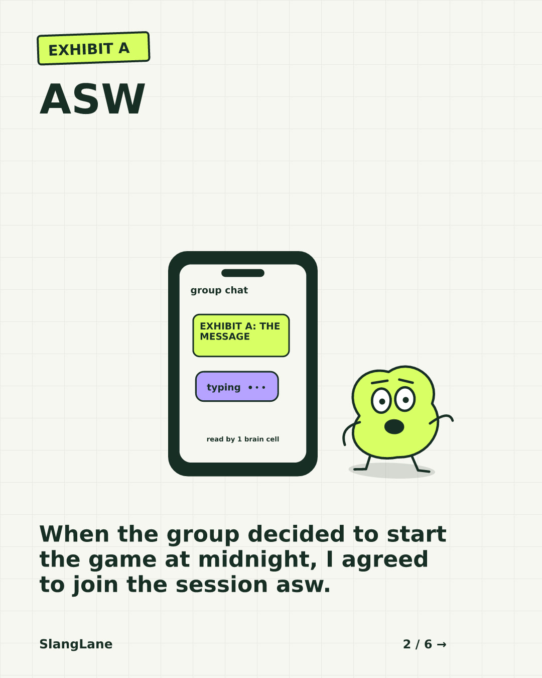 ASW — When the group decided to start the game at midnight, I agreed to join the session asw.